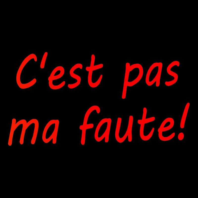 C'est pas ma faute !