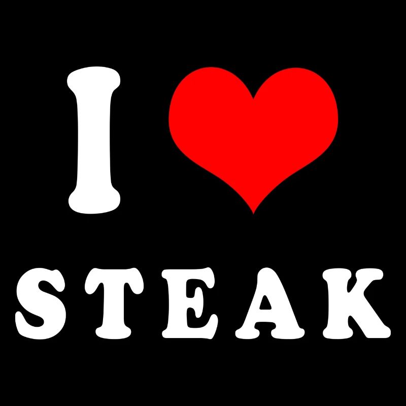 Ich liebe Steak
