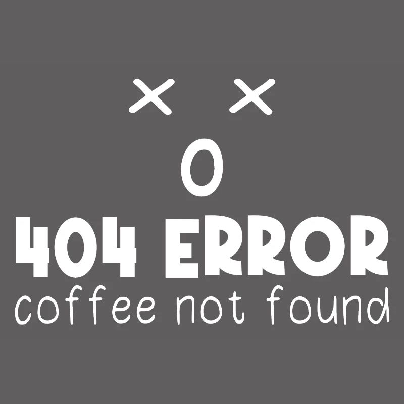 404 Error Coffee not found Programming funny