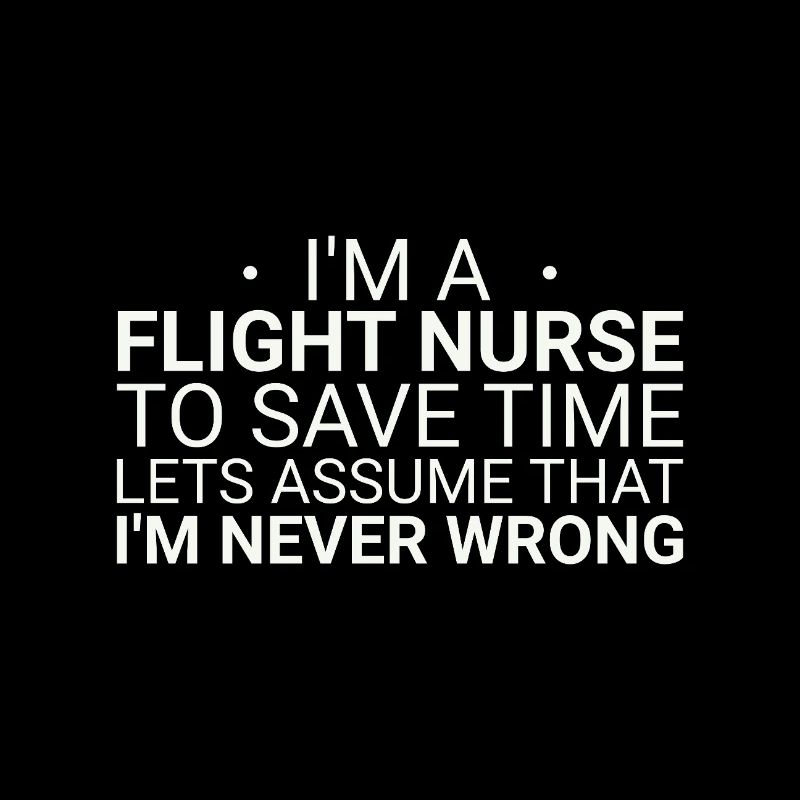 Flight Nurse Never Wrong Air Rescue
