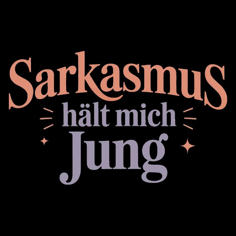 Sarkasmus hält mich jung