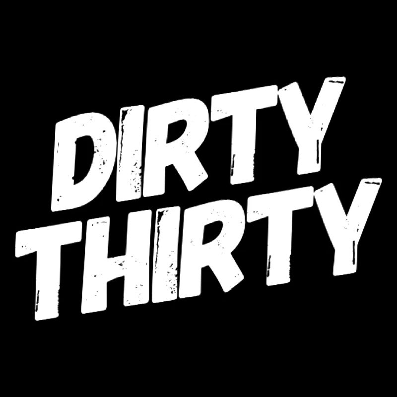Dirty Thirty 30th Birthday
