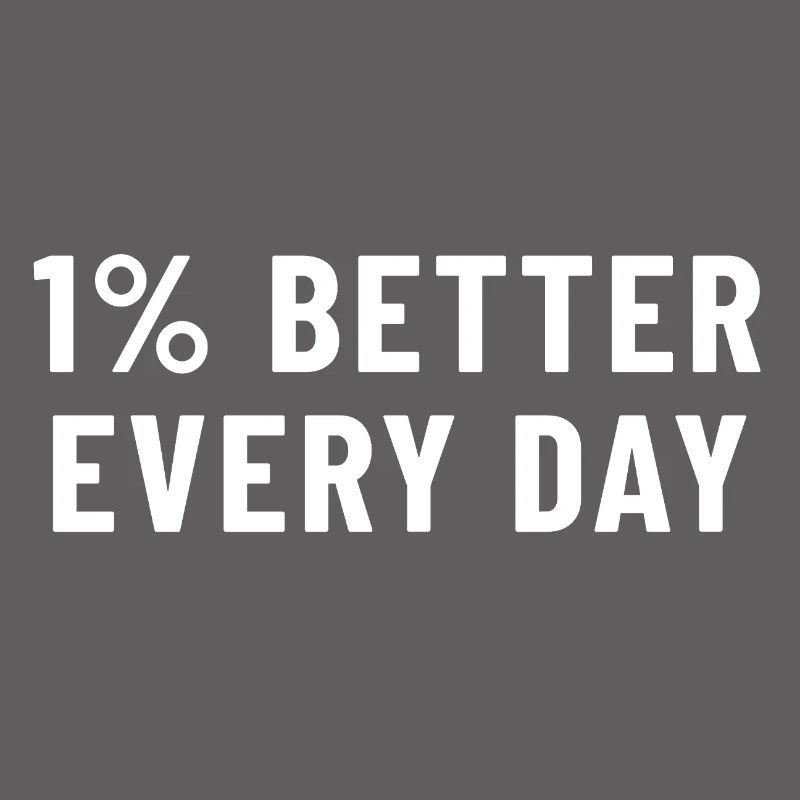 1% Better Every Day