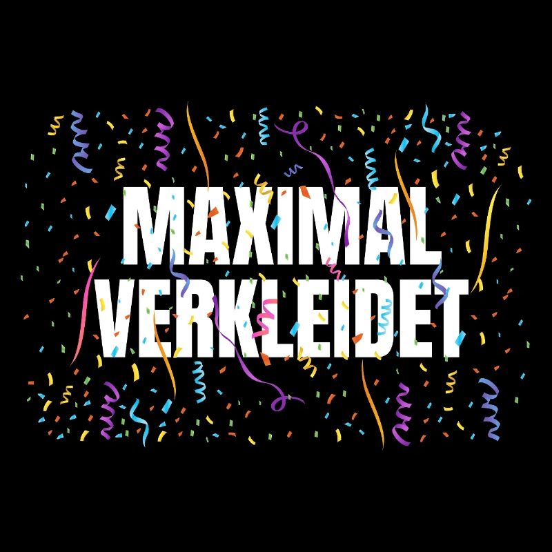 MAXIMAL VERKLEIDET – Karneval Fasching Kostüm Spru