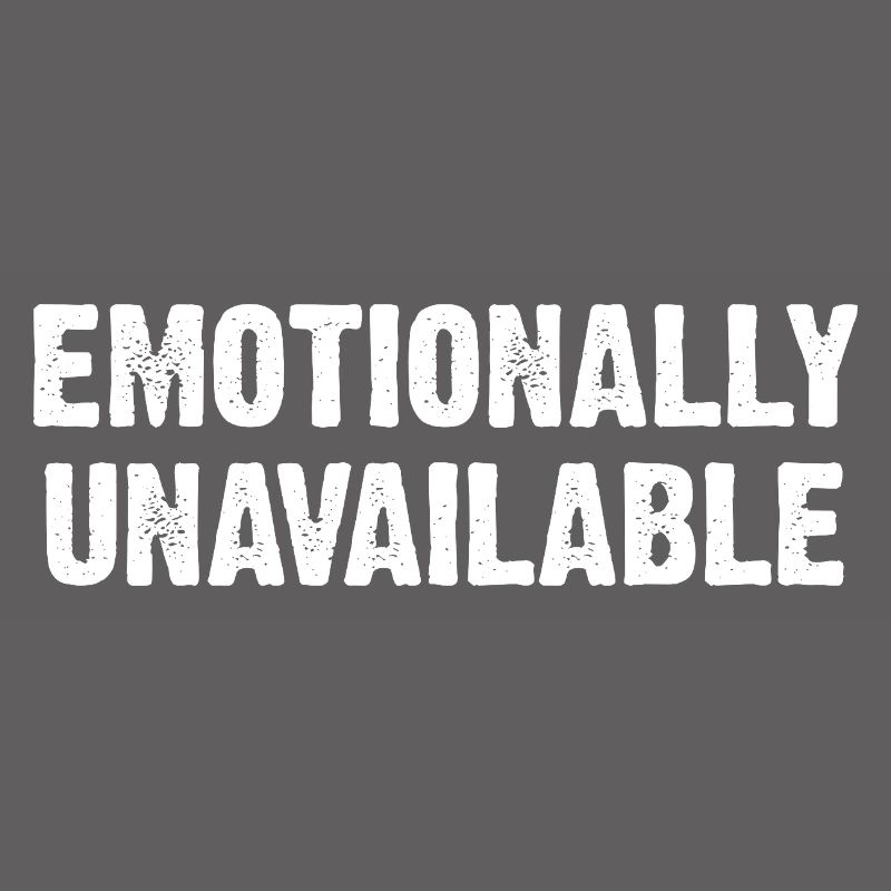 Emotionally Unavailable