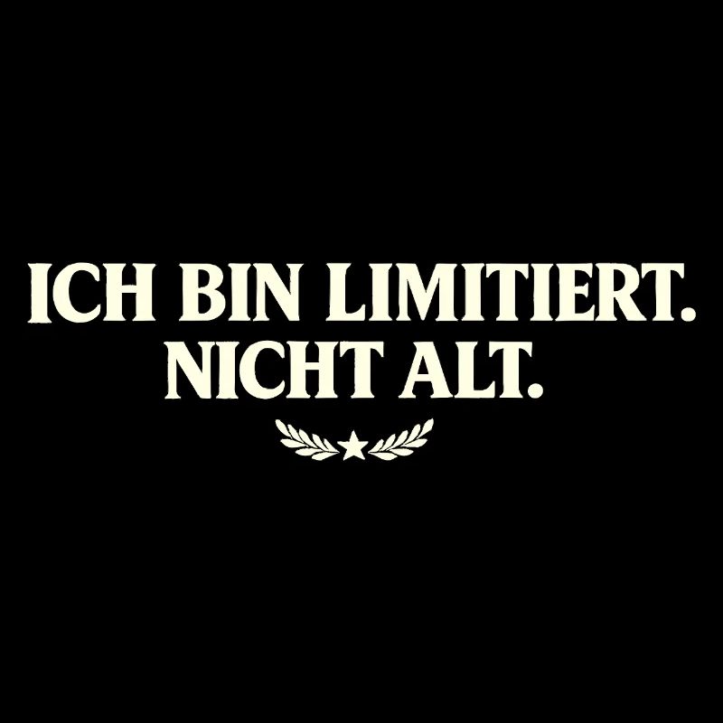 I'm limited, not old