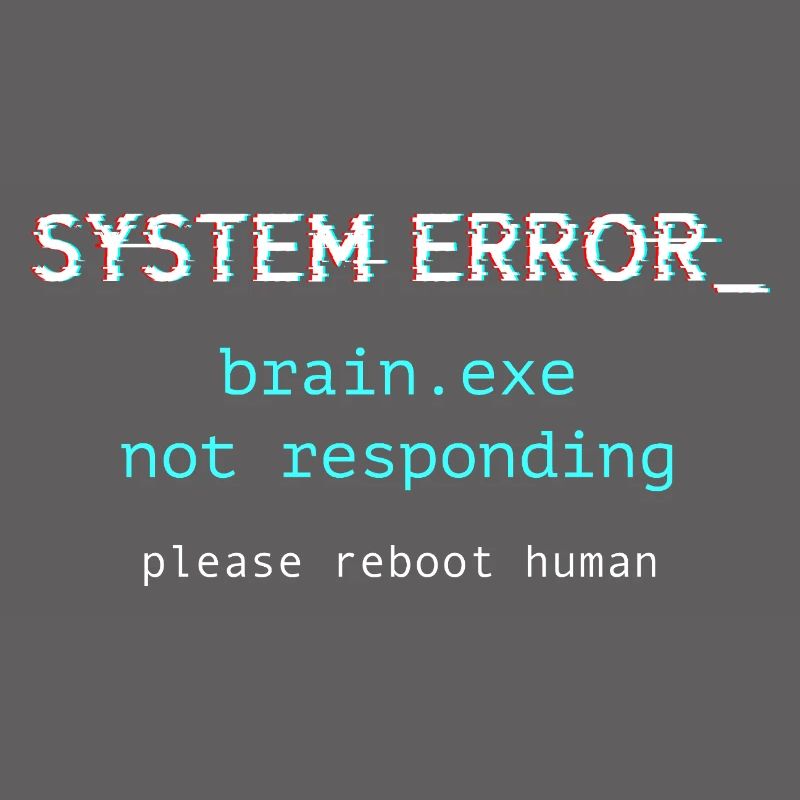 System error - brain.exe not responding