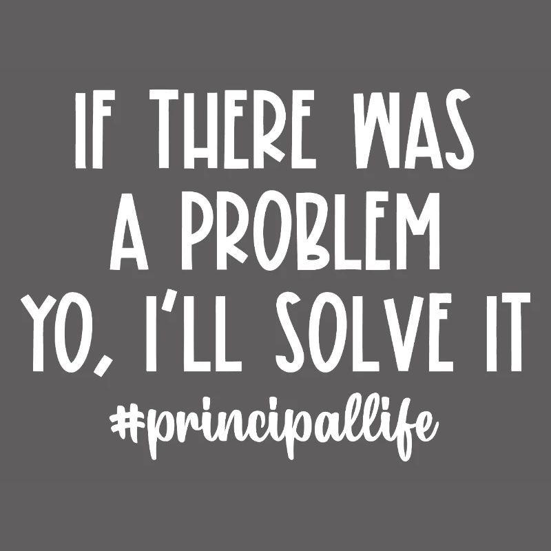 If There Was a Problem I'll Solve It