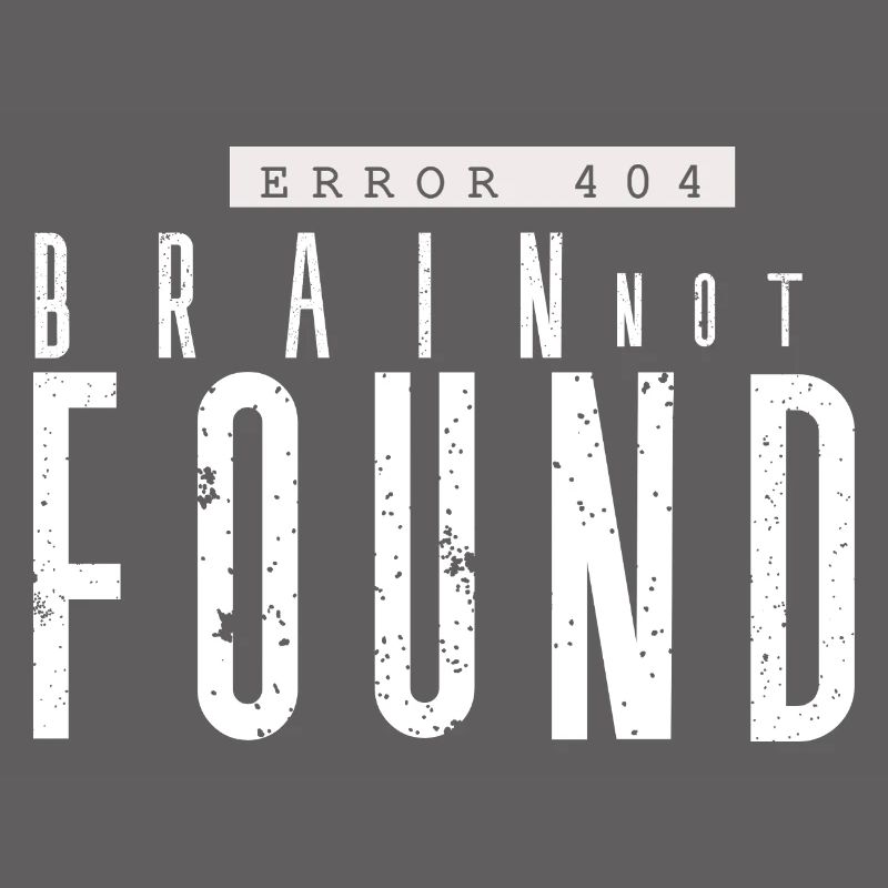 Error 404 Lost Brain