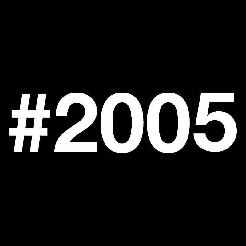 2005 Hashtag 21 years 21st birthday