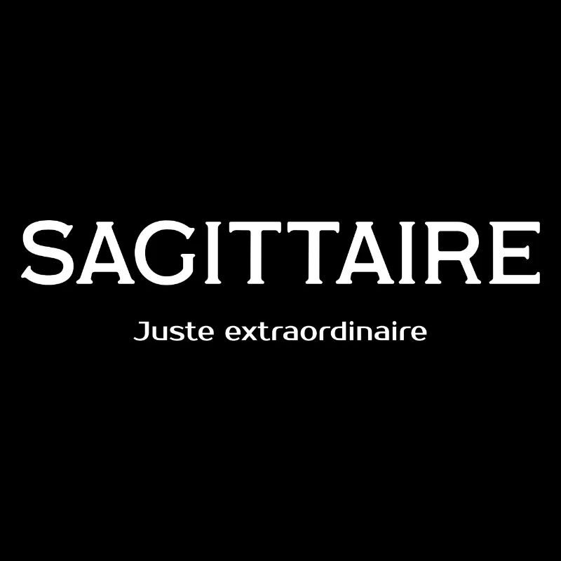Sagittaire - Juste extraordinaire