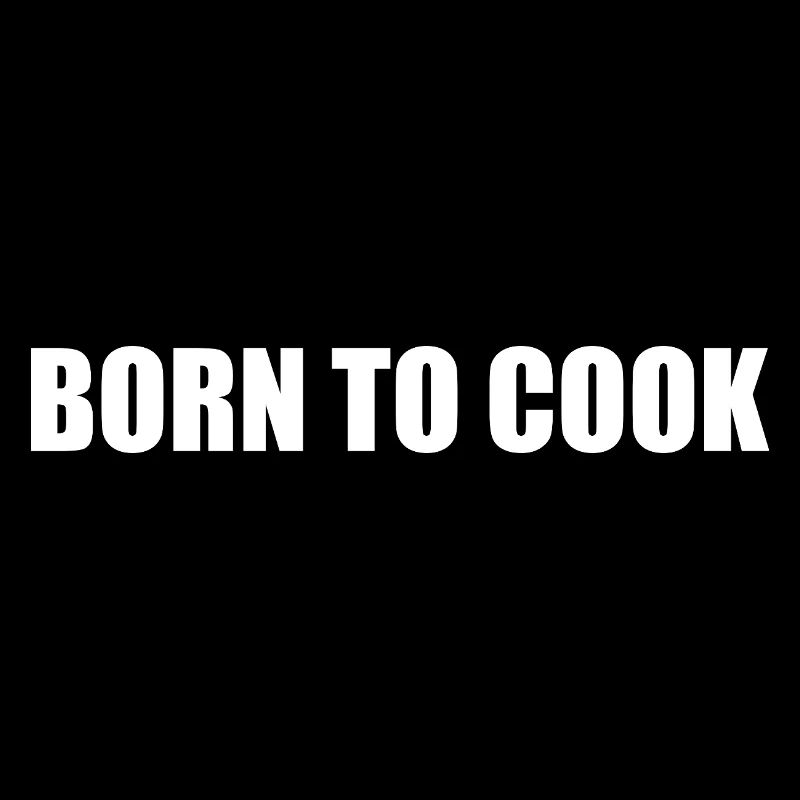 Born to Cook Küchen-Statement