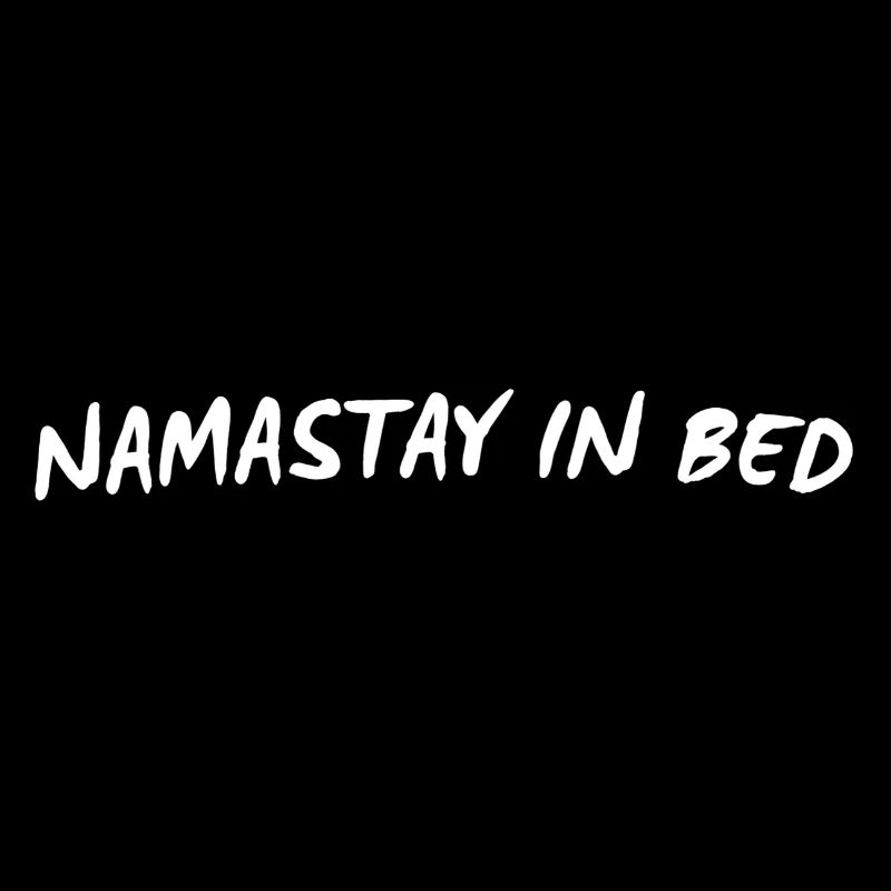 Namastay in Bed – Funny Cozy Quote