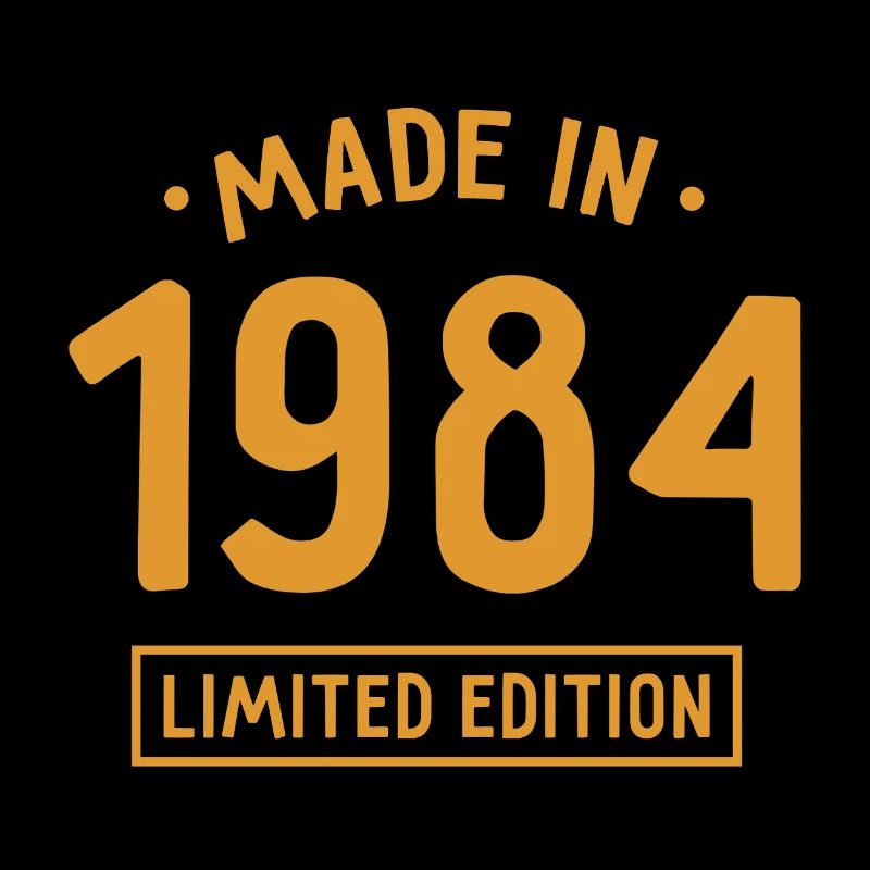 Fabriqué en 1984 - Edition limitée - Année de naissance
