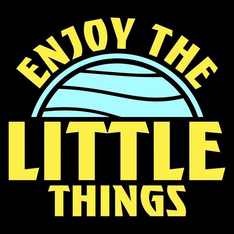 Enjoy The Little Things Gratitude Mindfulness