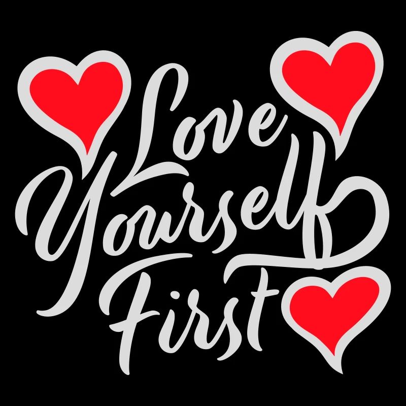 Love Yourself First Self-Love Self-Care