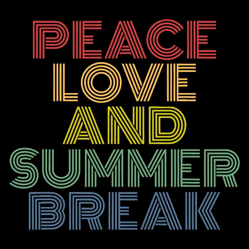 Peace Love Summer Break