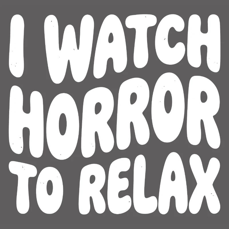Horror to relax
