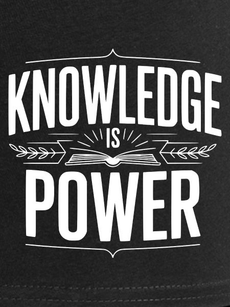 Knowledge Is Power