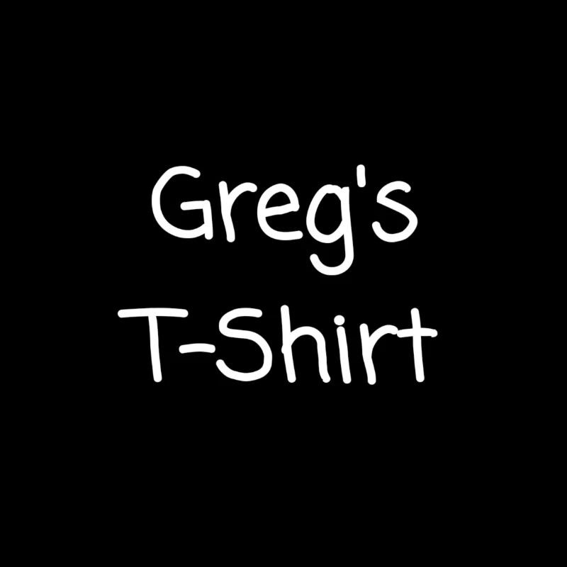 Greg's T-Shirt