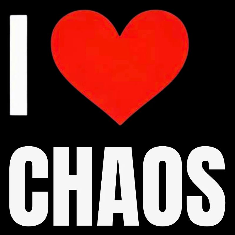 I ❤️ Le chaos