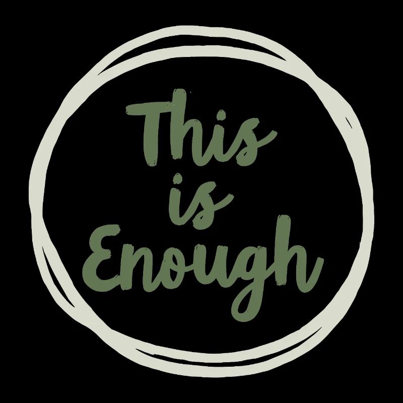 This is Enough Statement for Mindfulness
