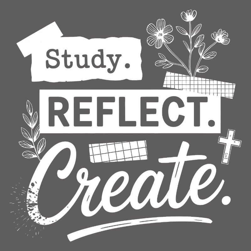 Study. Reflect. Create.
