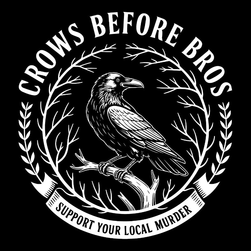 Funny Saying Crows - Raven Humor Corvus