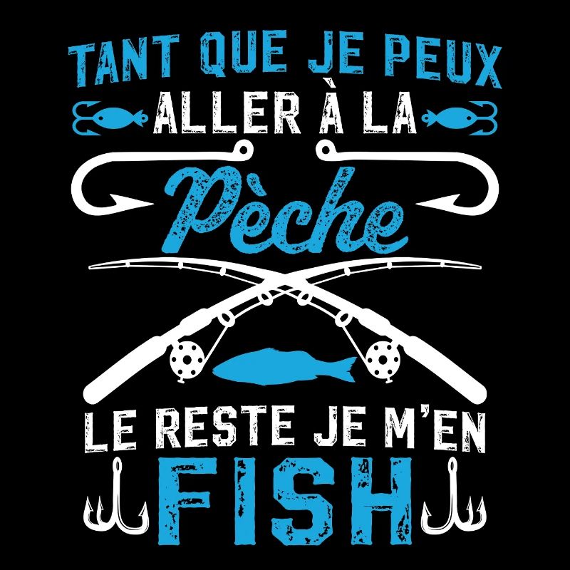 aller a la pèche le reste je m'en fish  