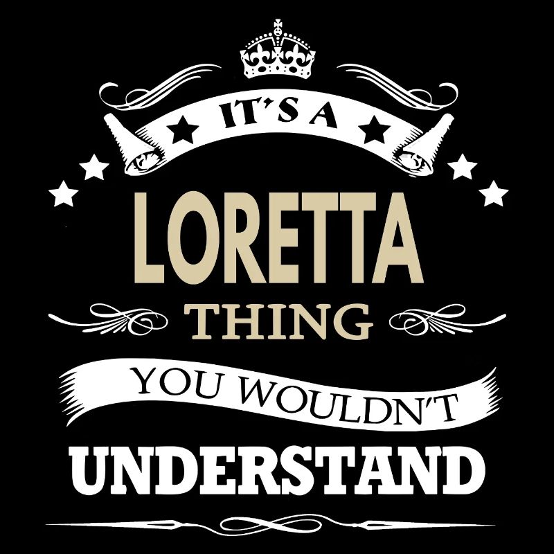 c'est un truc de Loretta que tu ne comprendrais pas