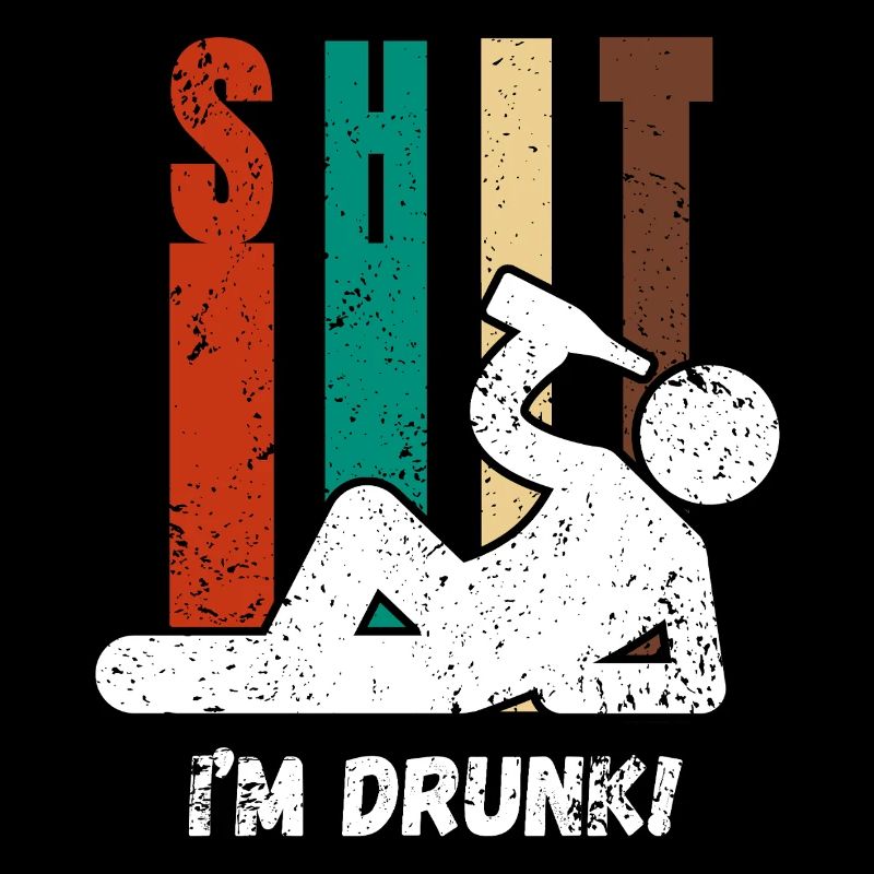 Shit I'm Drunk – Lustiges Party Trinkshirt