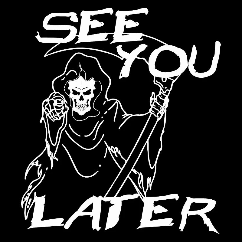 See Vou Later , Skull , Gothic Kult ..............