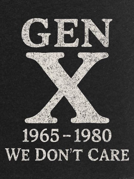 Génération X - On s’en fiche