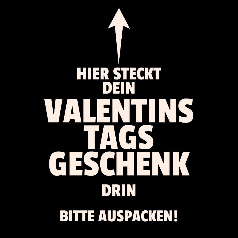 Hier ist dein Valentinstagsgeschenk. Auspacken!