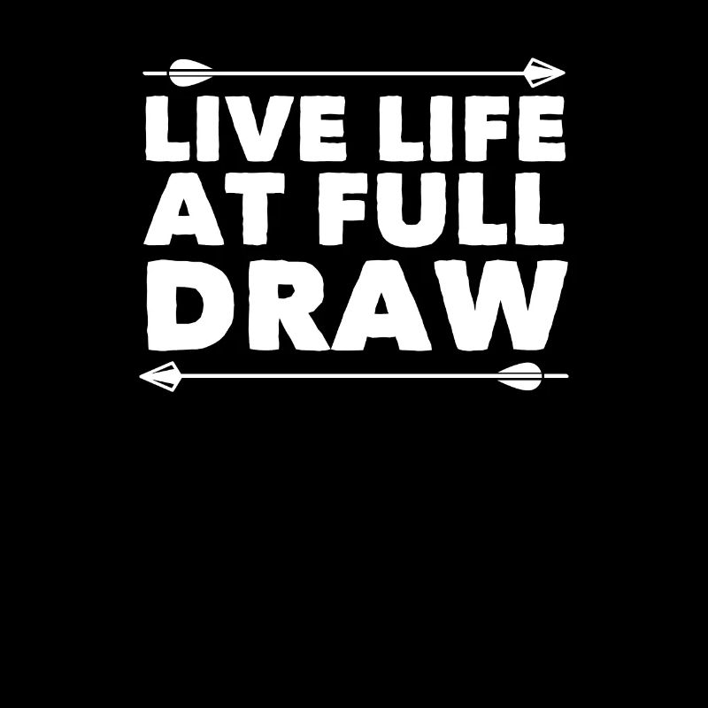 Archery Live Life At Full Draw