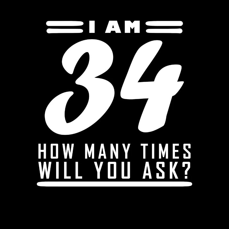 Ich bin 34 – 34. Geburtstag Geschenk