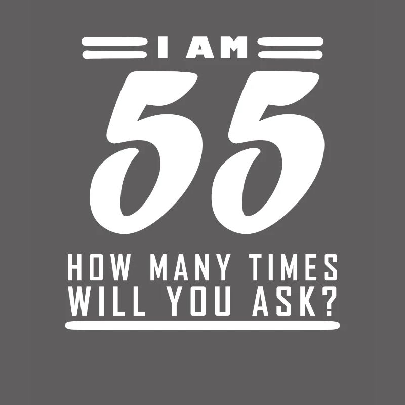 Ich bin 55 – 55. Geburtstag Geschenk