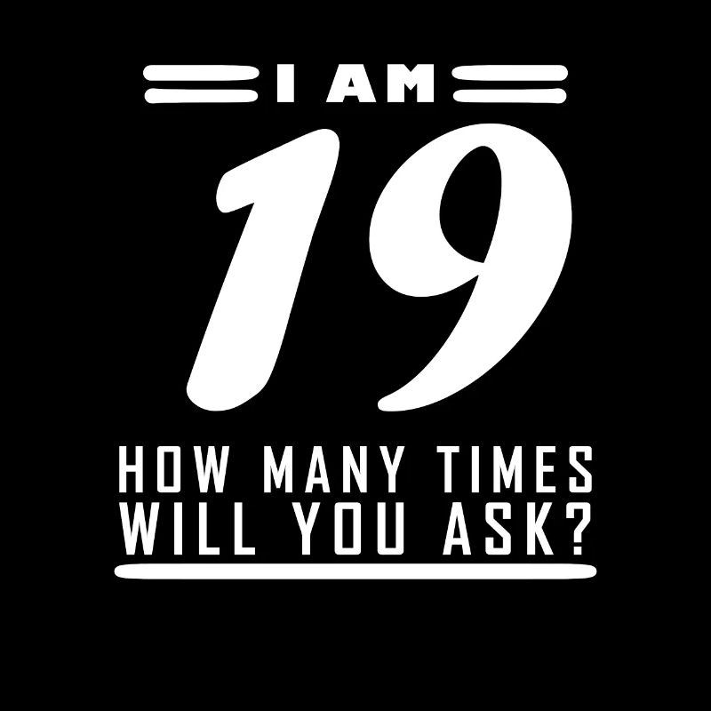 I am 19 – 19th birthday gift
