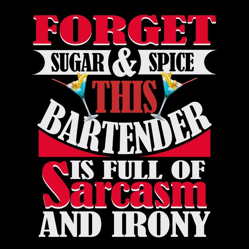 Bartender full of sarcasm and irony cocktail