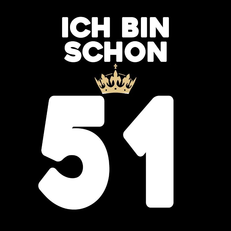 51. Geburtstag Geschenk - 51 Jahre mit Krone