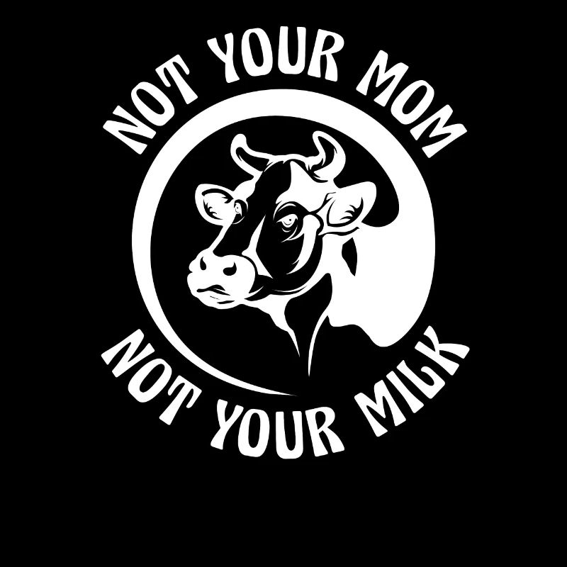 Nicht deine Mutter, nicht deine Milch Vegan