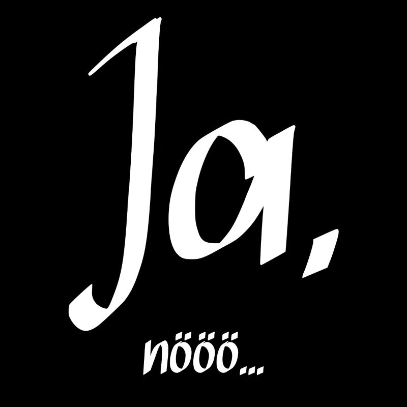 Ja, nööö ...