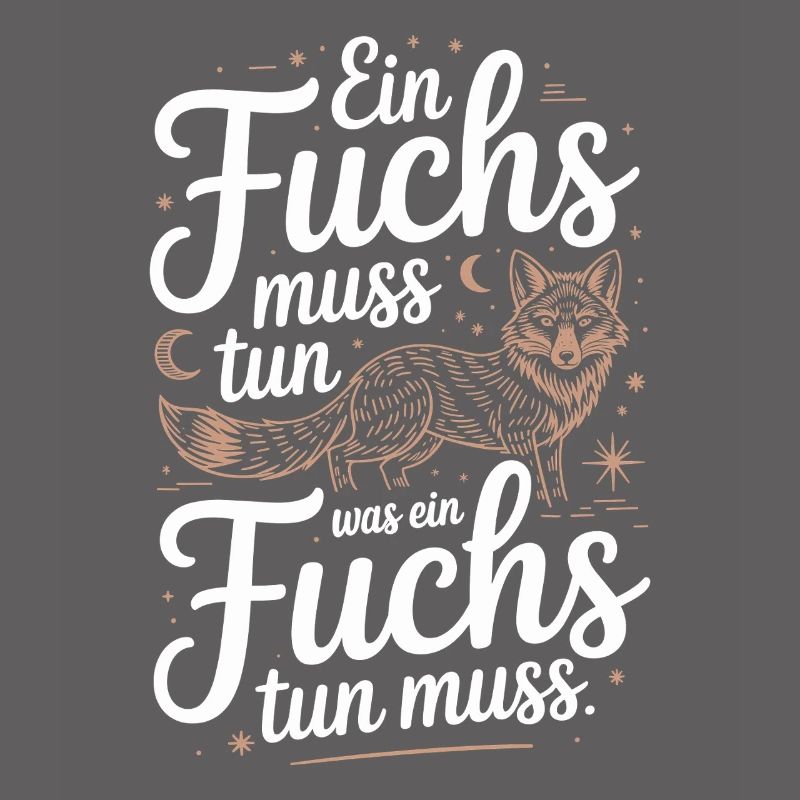 Fox saying: A fox must do what fox must do