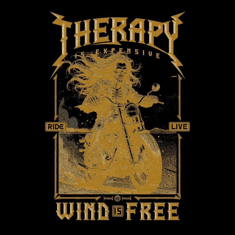 Therapy is Expensive Wind is Free Motorcycle Rider