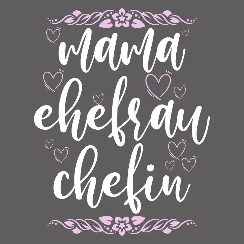 Mama Ehefrau Chefin Muttertag Mutter