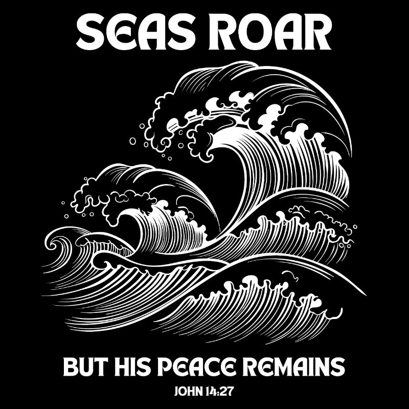 Seas Roar - Johannes 14:27 Design