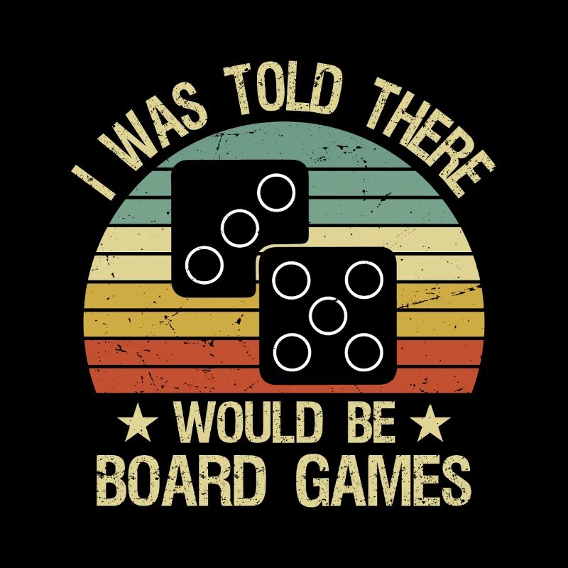 I Was Told There Would Be Board Games