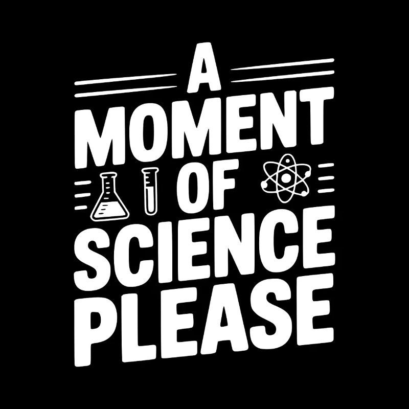 Un moment de science, s’il vous plaît