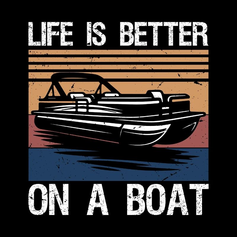 Boating Boat Captain Life is better on a boat