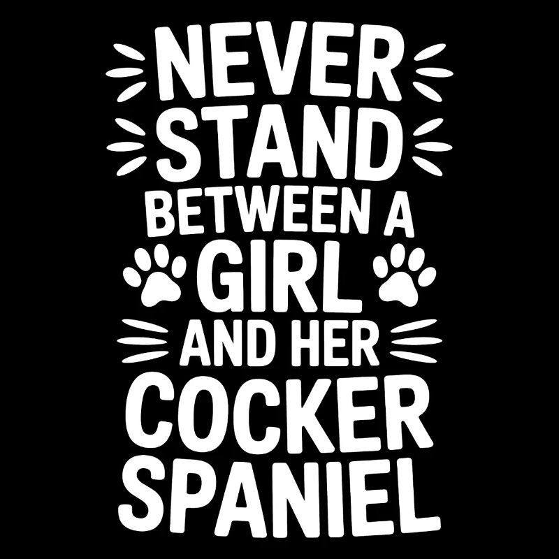 Cocker Spaniel Saying Joke Cocker Spaniel Gift